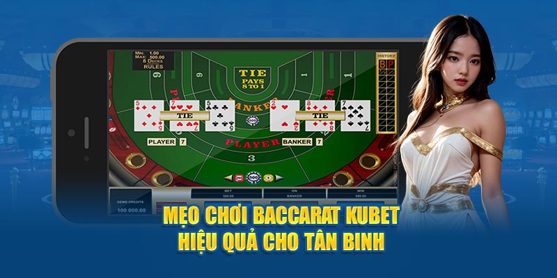 Mẹo chơi baccarat KUBET là gì? 