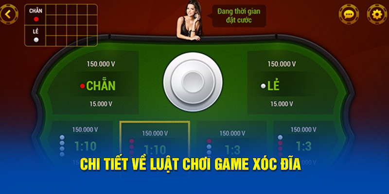 Chi tiết về luật game xóc đĩa